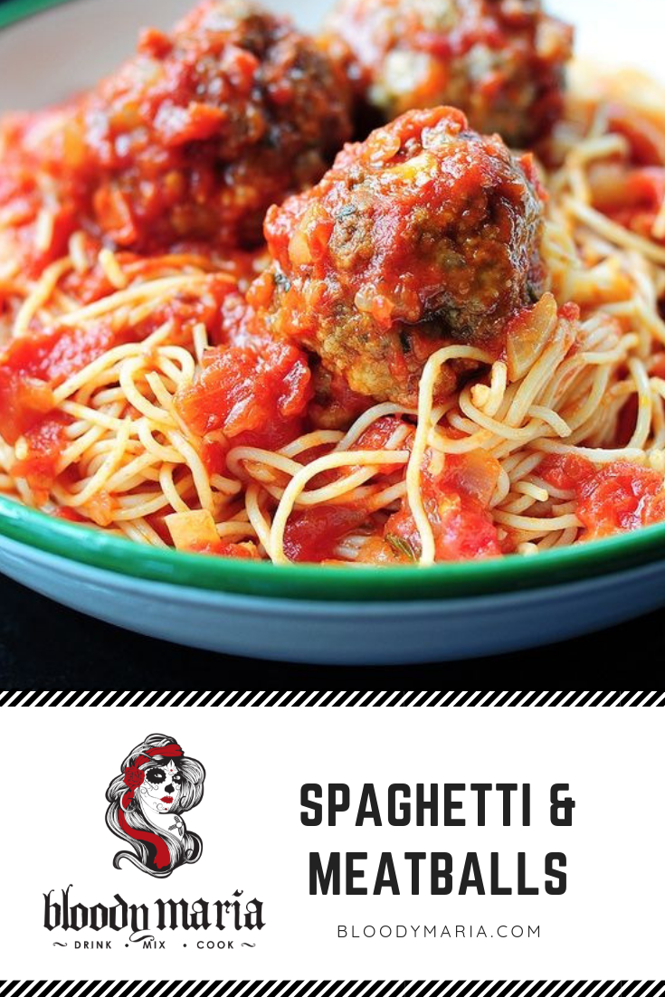 Spaghetti and meatballs with Bloody Maria.  How to spice up your spaghetti sauce.