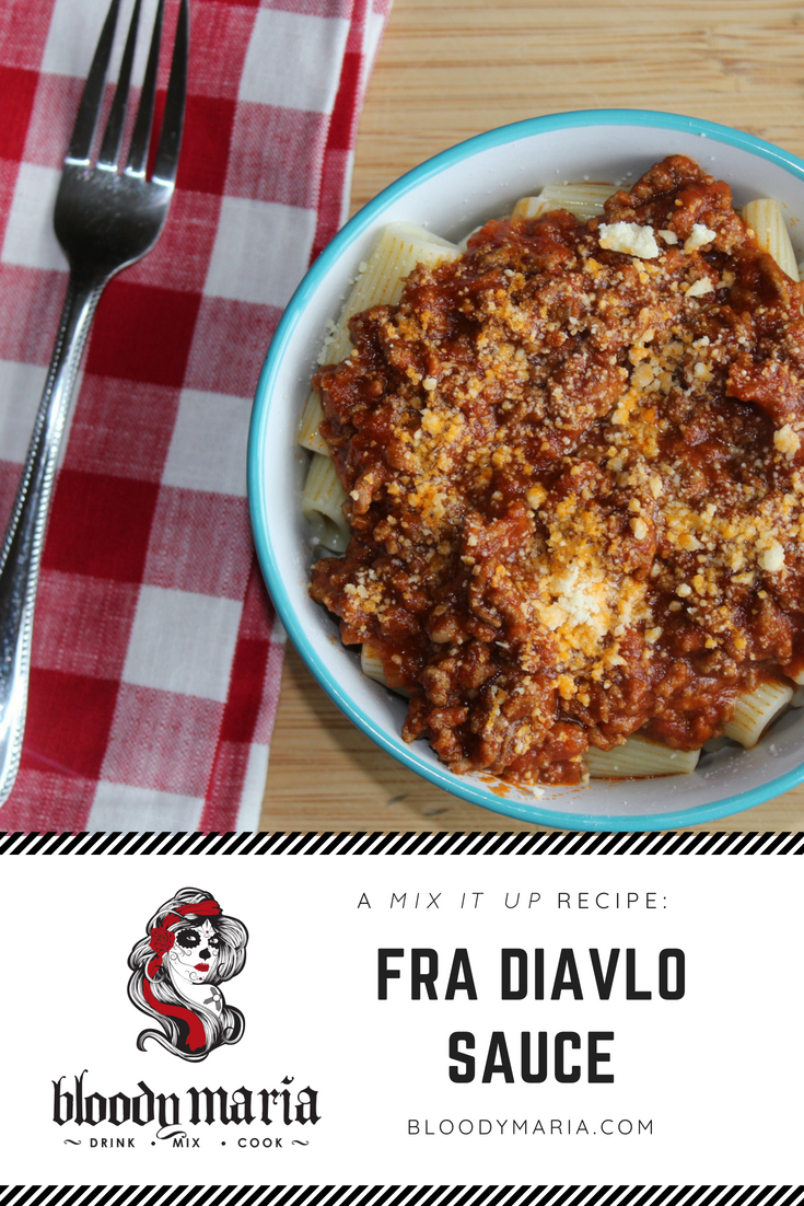 Bloody Maria Fra Diavlo Sauce