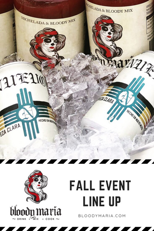 Bloody Maria FALL Events !!