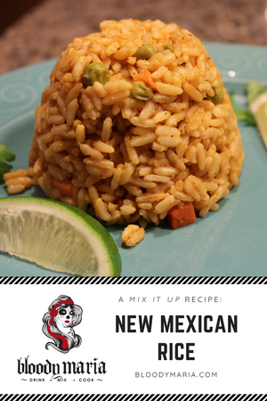 Bloody Maria New Mexican Rice