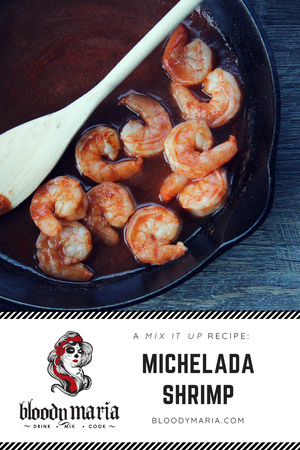 Bloody Maria Michelada Shrimp