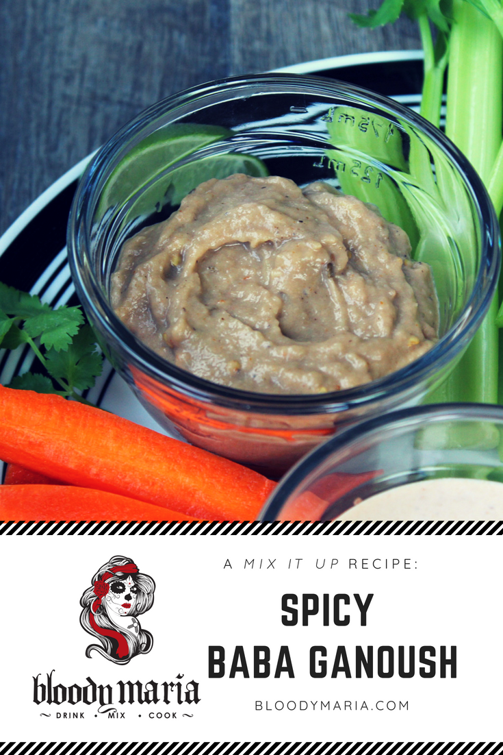 Bloody Maria Baba Ganoush