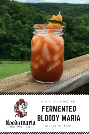 Fermented Bloody Maria